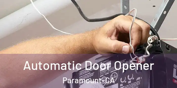  Automatic Door Opener Paramount-CA