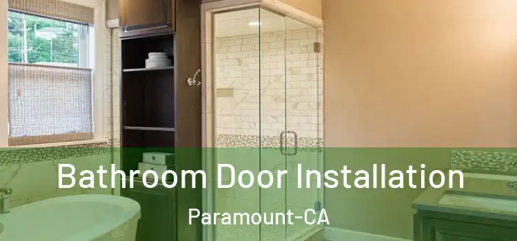  Bathroom Door Installation Paramount-CA