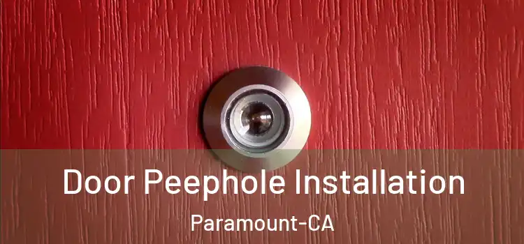  Door Peephole Installation Paramount-CA