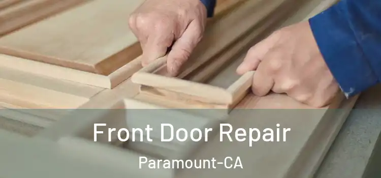  Front Door Repair Paramount-CA