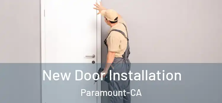  New Door Installation Paramount-CA